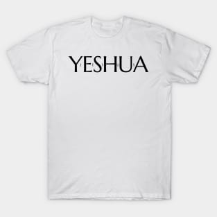 Jesus Is Yeshua T-Shirt